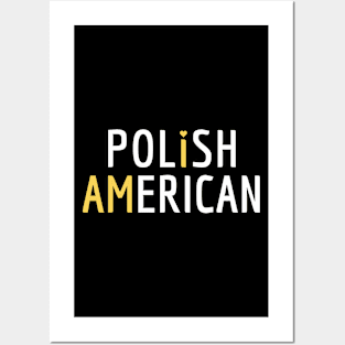 I Am Polish American Posters and Art